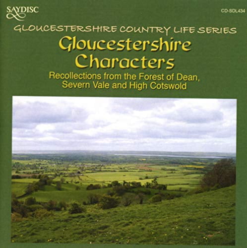 Gloucestershire Country Life Series - Gloucestershire Characters: Recollections From The Forest Of Dean Severn Vale and High Cotswold - Music & Performance - CD