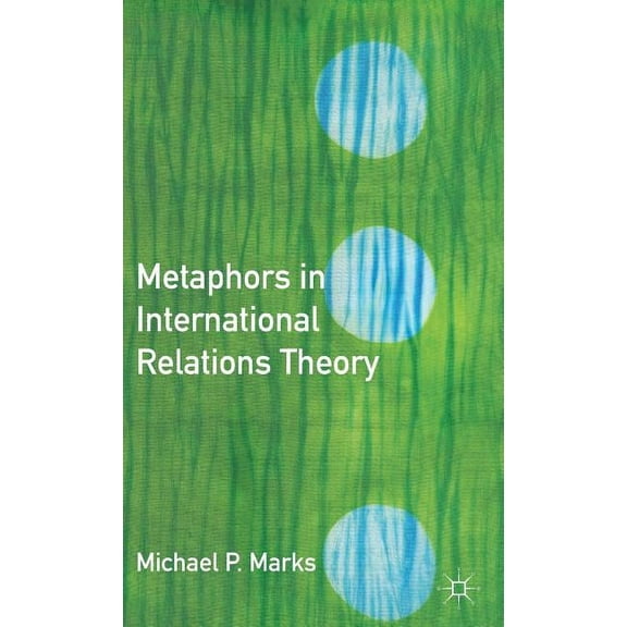 Metaphors in International Relations Theory, (Hardcover)