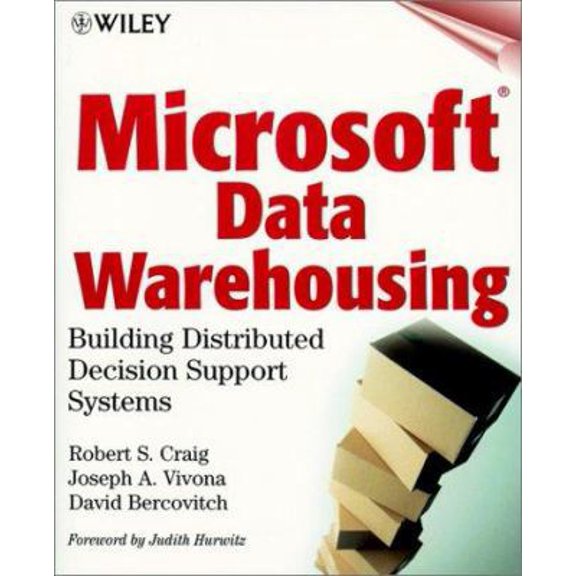 Pre-Owned Microsoft Data Warehousing: Building Distributed Decision Support Systems (Paperback) 0471327611 9780471327615