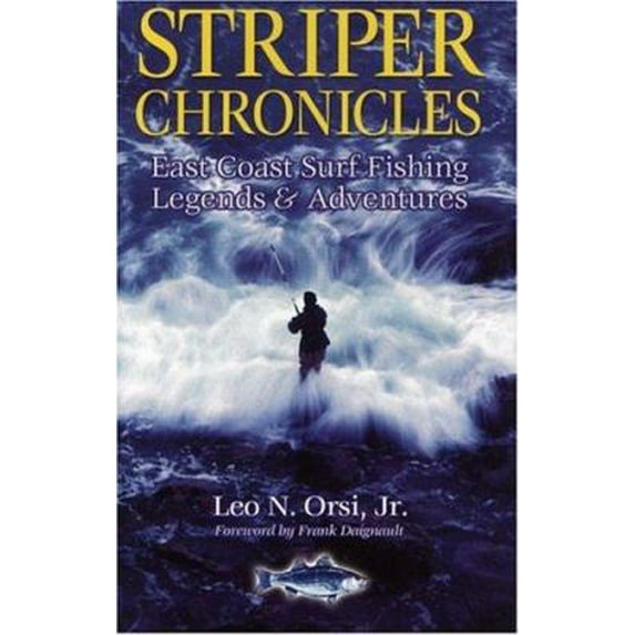 Pre-Owned Striper Chronicles: East Coast Surf Fishing Legends & Adventures (Hardcover) 0974595292 9780974595290