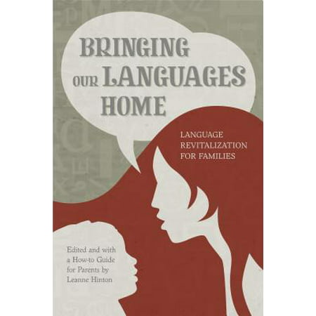Bringing Our Languages Home : Language Revitalization for Families ...