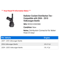 thumbnail image 2 of Radiator Coolant Distribution Tee - Compatible with 2004 - 2010 Volkswagen Beetle 2005 2006 2007 2008 2009, 2 of 2