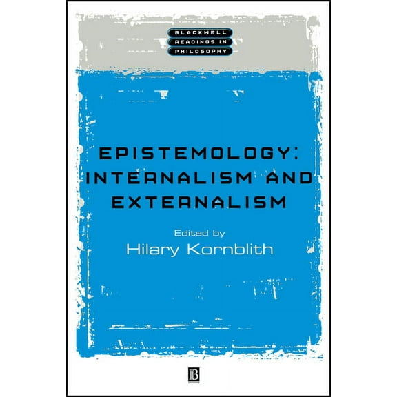Wiley Blackwell Readings in Philosophy Epistemology: Internalism and Externalism, (Paperback)