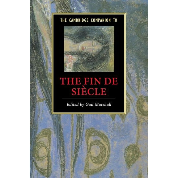 Cambridge Companions to Literature The Cambridge Companion to the Fin de Siècle, (Paperback)