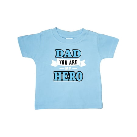 

Inktastic Dad You Are My Hero in Blue Gift Baby Boy T-Shirt