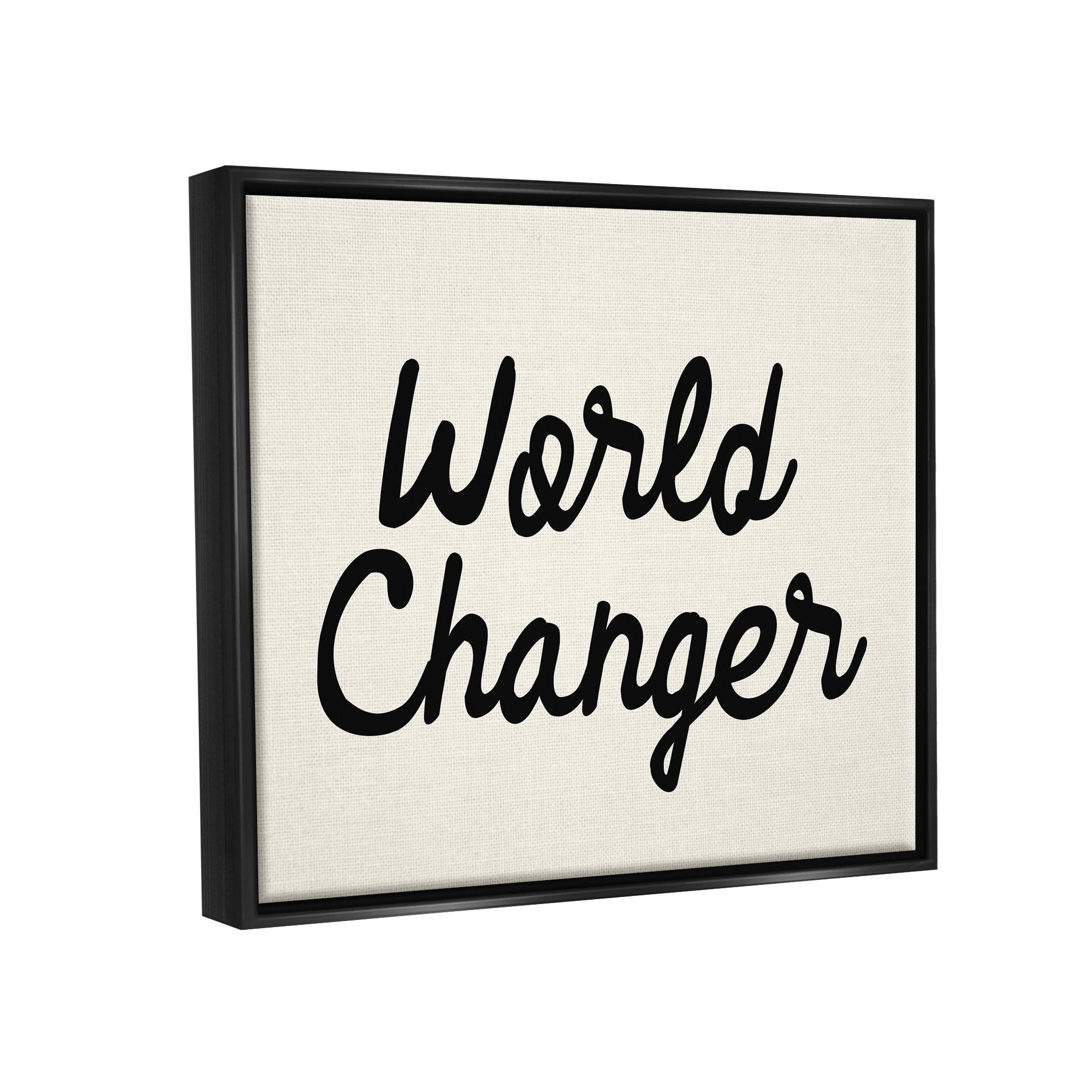 Stupell Industries World Changer Casual Cursive Calligraphy Words Sign Graphic Art Jet Black Floating Framed Canvas Print Wall Art, Design by Daphne Polselli