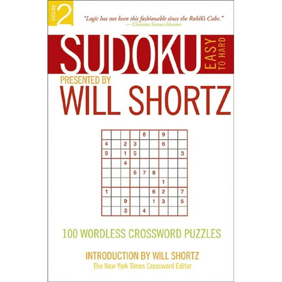 Sudoku Easy to Hard Sudoku Easy to Hard Presented by Will Shortz, Volume 2: 100 Wordless Crossword Puzzles, Book 02, (Paperback)