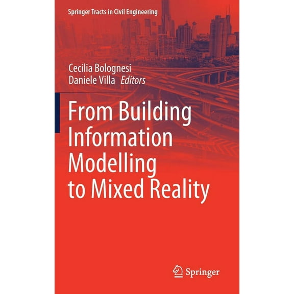 Springer Tracts in Civil Engineering From Building Information Modelling to Mixed Reality, (Hardcover)
