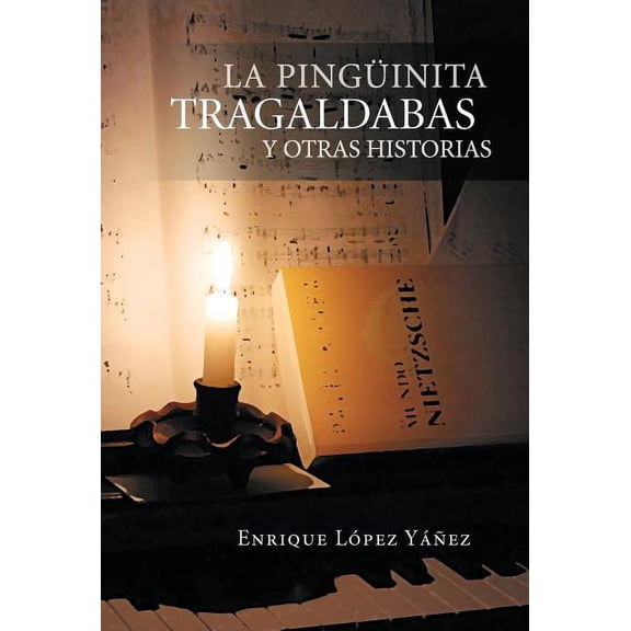 La Pinguinita Tragaldabas y Otras Historias