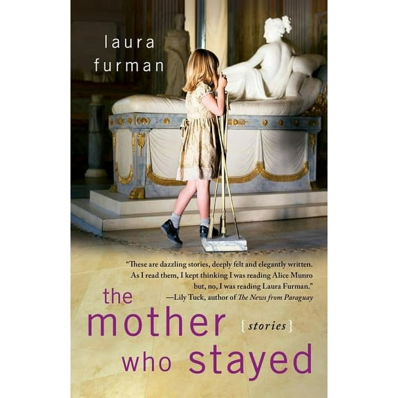 The Mother Who Stayed : Stories (Paperback)