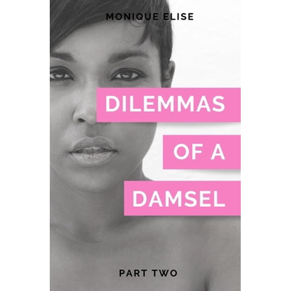 Pre-Owned Dilemmas of a Damsel: Part II (Paperback) 1732075700 9781732075702