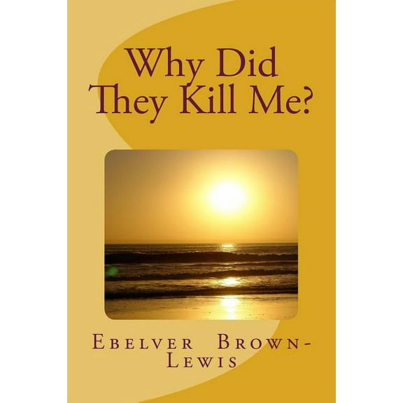 Why Did They Kill Me?, (Paperback)