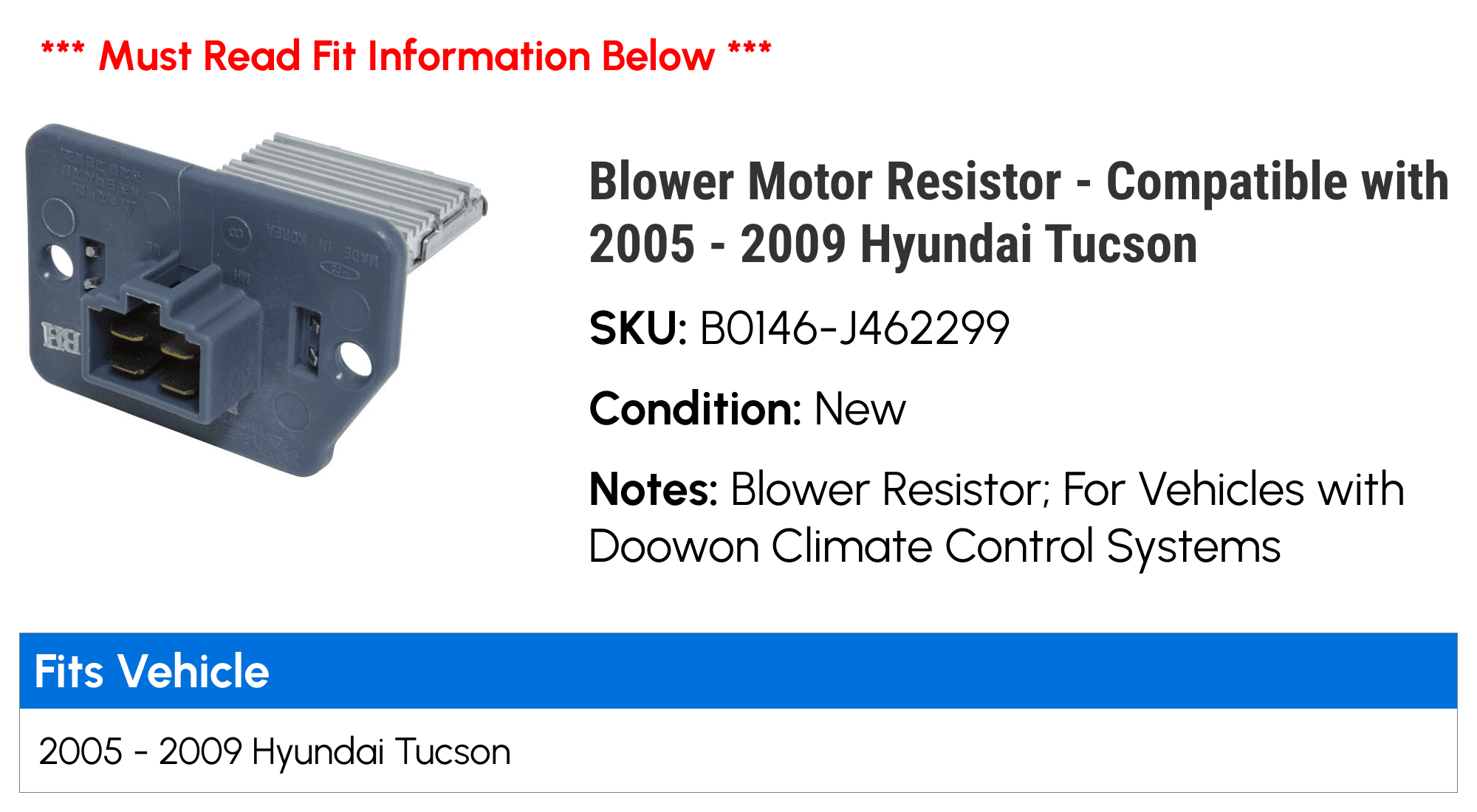 Blower Motor Resistor - Compatible with 2005 - 2009 Hyundai Tucson 2006 2007 2008