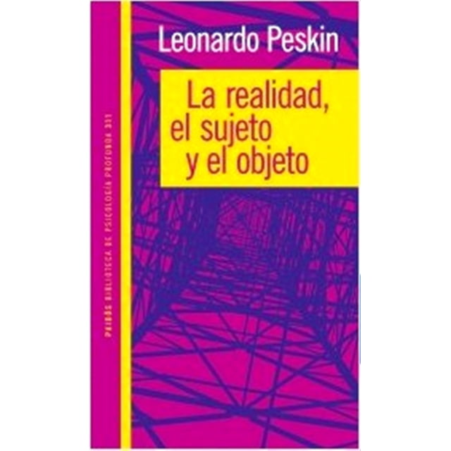 LA REALIDAD EL SUJETO Y EL OBJETO PAIDOS