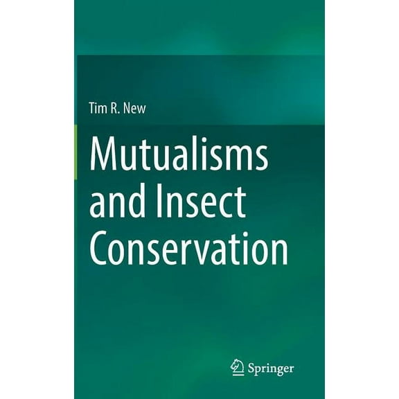 Mutualisms And Insect Conservation 1st ed. 2017