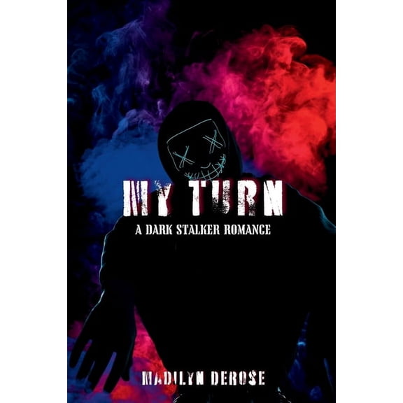 My Turn: A Dark Stalker Romance, (Paperback)