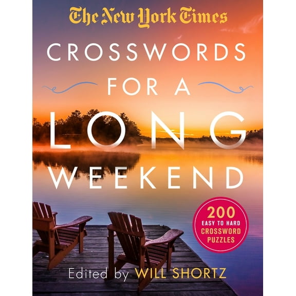 The New York Times Crosswords for a Long Weekend: 200 Easy to Hard Crossword Puzzles, (Paperback)