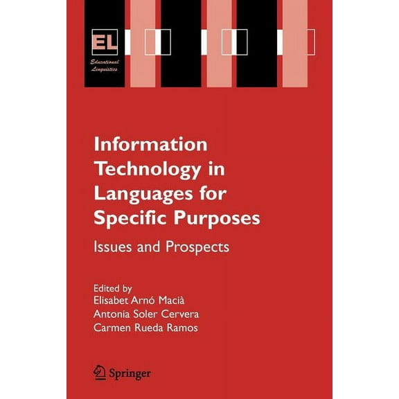 Educational Linguistics Information Technology in Languages for Specific Purposes: Issues and Prospects, Book 7, (Paperback)