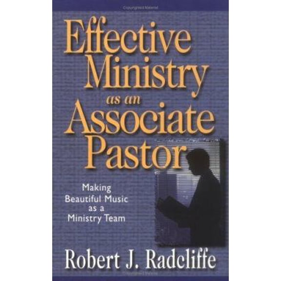 Pre-Owned Effective Ministry as an Associate Pastor: Making Beautiful Music as a Ministry Team (Paperback) 082543629X 9780825436291