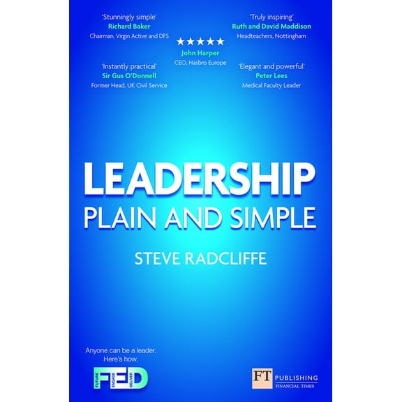 Financial Times Leadership: Plain and Simple, (Paperback)