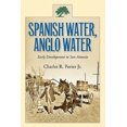 thumbnail image 2 of Spanish Water, Anglo Water: Early Development in San Antonio, 2 of 2