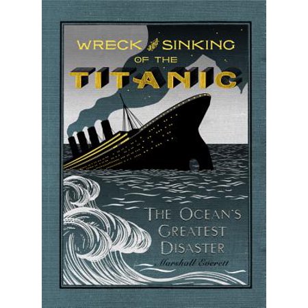 The Wreck and Sinking of the Titanic - eBook