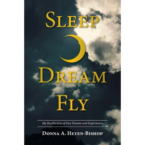 Sleep, Dream, Fly : My Recollection of Past Dreams and Experiences