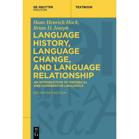 Mouton Textbook Language History, Language Change, and Language Relationship: An Introduction to Historical and Comparative Linguistics, (Paperback)