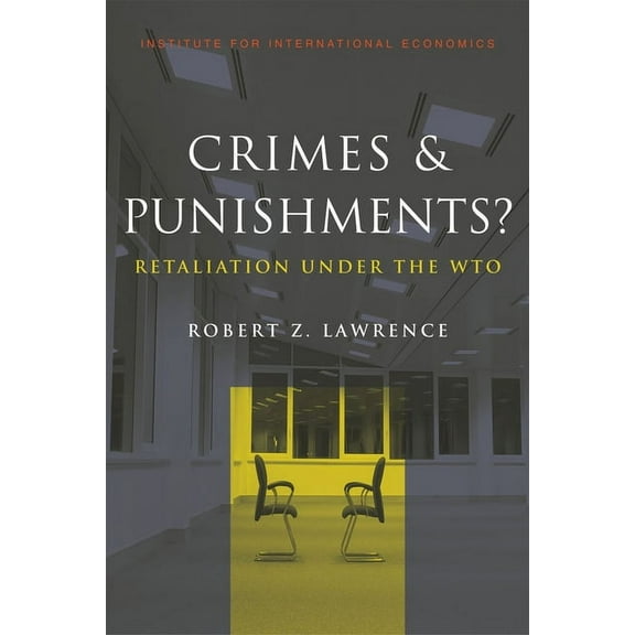 Crimes and Punishments: Retaliation Under the Wto (Paperback)
