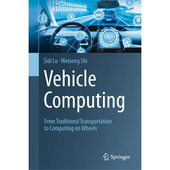 Vehicle Computing: From Traditional Transportation to Computing on Wheels, (Hardcover)