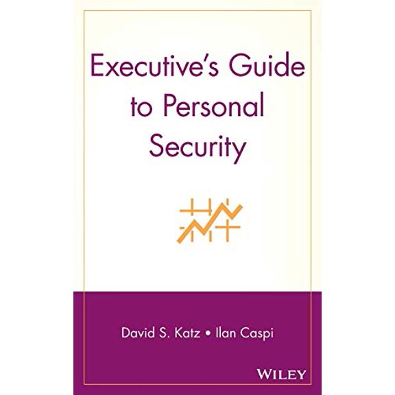 Pre-Owned Executive's Guide to Personal Security (Hardcover) 0471449873 9780471449874