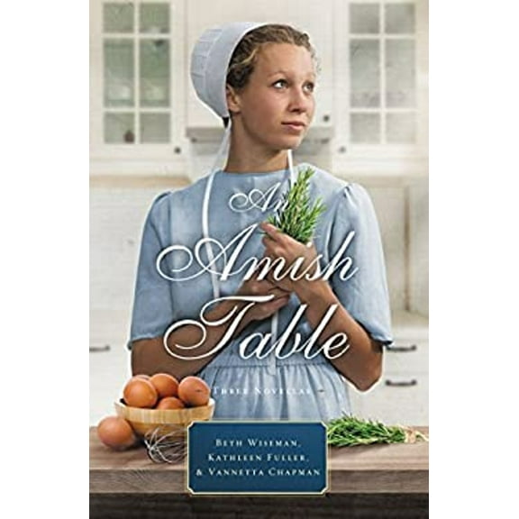Pre-Owned An Amish Table: A Recipe for Hope, Building Faith, Love in Store (Paperback) by Beth Wiseman, Dr. Kathleen Fuller, Vannetta Chapman