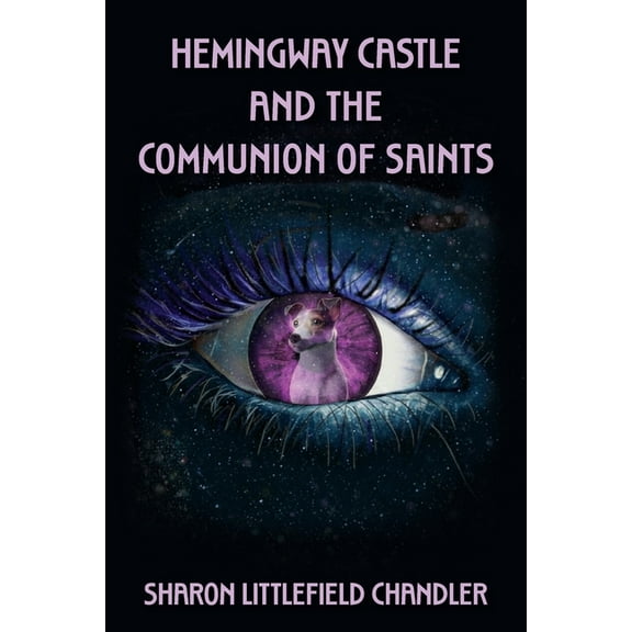 Hemingway Castle and the Communion of Saints, (Paperback)
