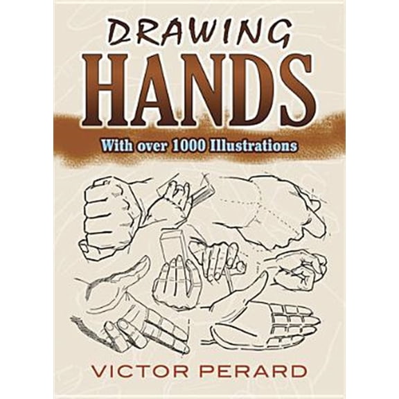 Pre-Owned Drawing Hands : With over 1000 Illustrations (Paperback) 9780486489162