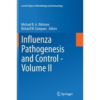 Current Topics in Microbiology and Immmu Influenza Pathogenesis and Control - Volume II, Book 386, (Paperback)