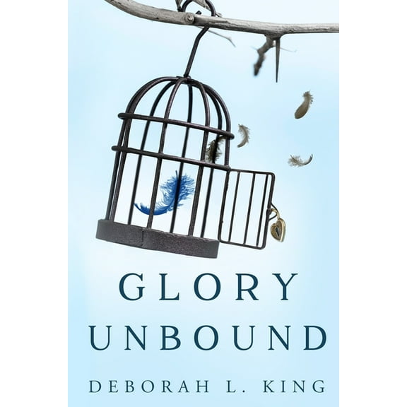 Glory Unbound (Paperback) by Deborah L King