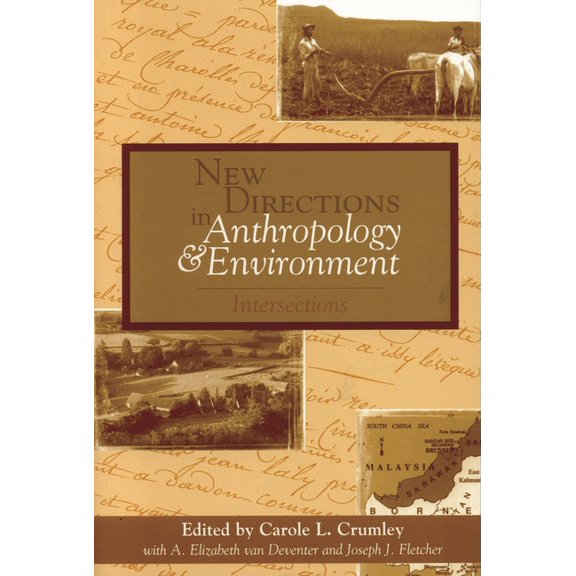 New Directions in Anthropology and Environment: Intersections, (Paperback)