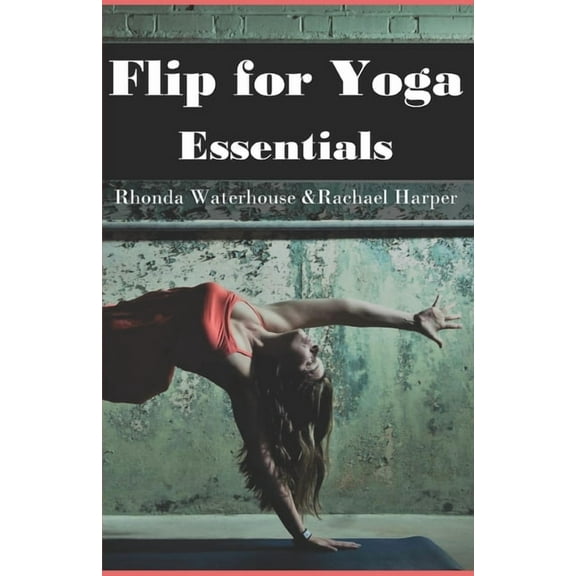Flip for Yoga Flip for Yoga: Essentials, Book 1, (Paperback)