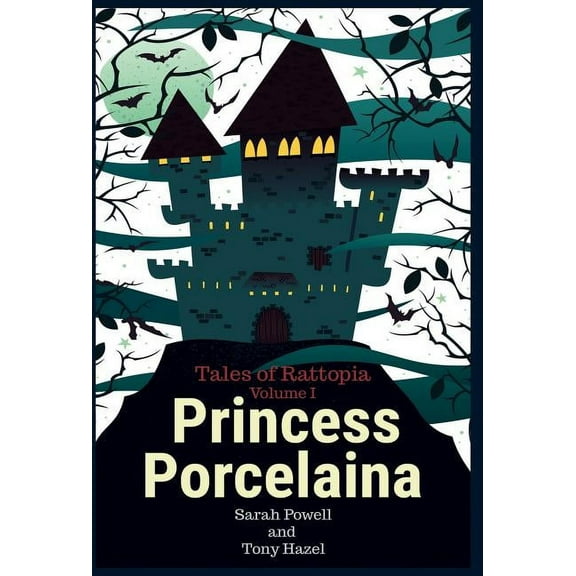 Tales of Rattopia Princess Porcelaina, Book 1, (Hardcover)