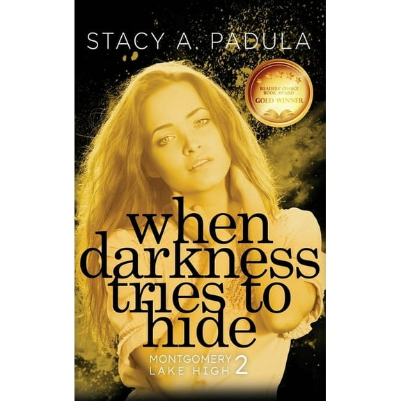 Montgomery Lake High When Darkness Tries to Hide, Book 2, (Hardcover)
