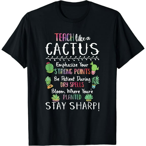 Teach Like A Cactus Funny Women's Teaching Gift Teacher T-Shirt