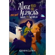 Alex and the Alpacas Save the World (Paperback)