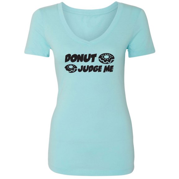 Donut Judge Me Womens V-Neck Tee
