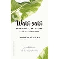 thumbnail image 1 of WABI SABI PARA LA VIDA COTIDIANA Ediciones Obelisco Blanco, 1 of 2