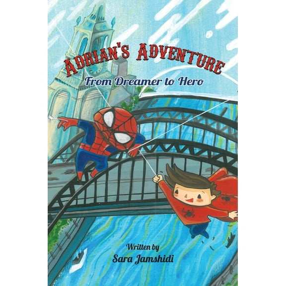 Adrian's Adventure, From Dreamer to Hero, (Hardcover)