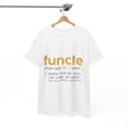 thumbnail image 4 of Funcle Definition Shirt Funny Gift For Uncle Like A Dad Uncle ID-0513-TNX4, 4 of 10