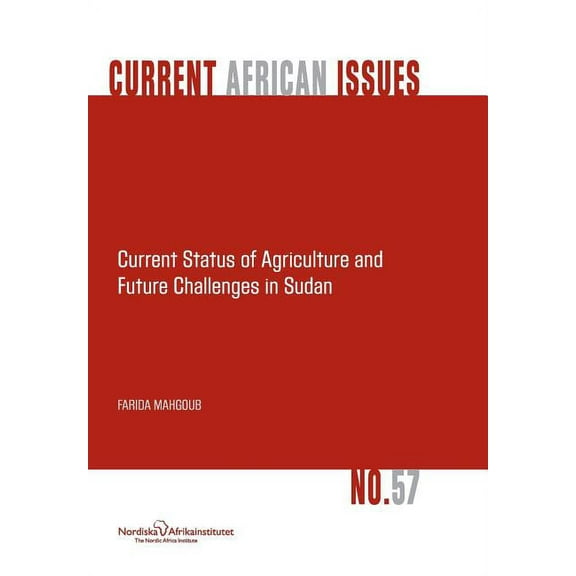 Current Status of Agriculture and Future Challenges in Sudan