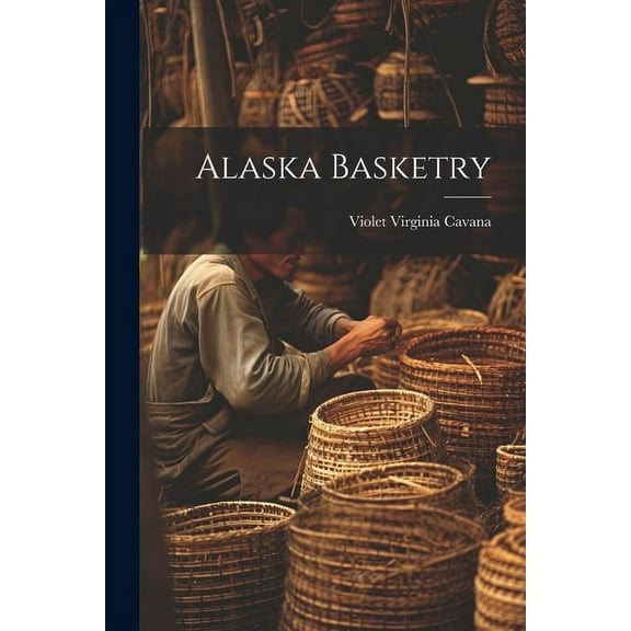 Alaska Basketry (Paperback)