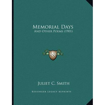 Memorial Days : And Other Poems (1901) (Best Memorial Day Poem)