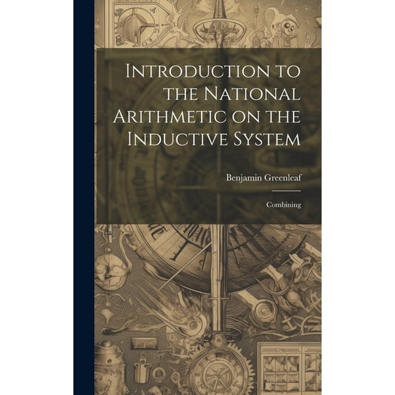 Introduction to the National Arithmetic on the Inductive System: Combining (Hardcover)